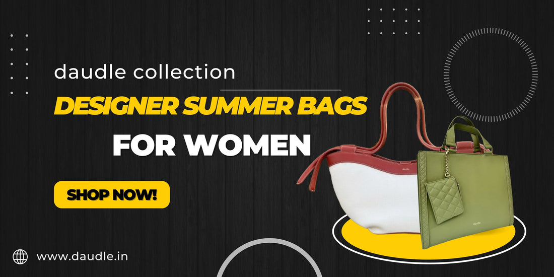 7 Reasons To Choose Sustainable Designer Summer Bags For Women